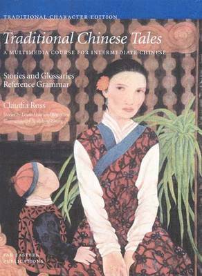 Traditional Chinese Tales: A Course for Intermediate Chinese 1