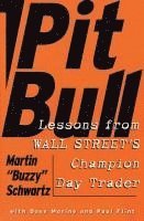bokomslag Pit Bull: Lessons from Wall Street's Champion Trader