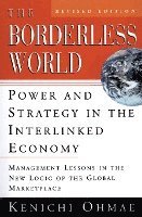 bokomslag The Borderless World, REV Ed: Power and Strategy in the Interlinked Economy (Revised)