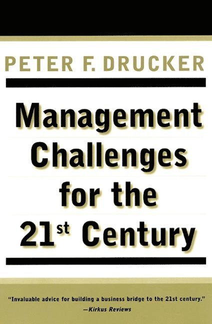 Peter F. Drucker, Peter F Drucker - Management Challenges for the 21st Century, Häftad