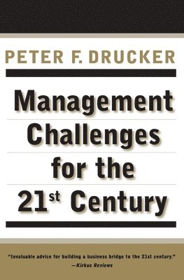 Management Challenges for the 21st Century 1
