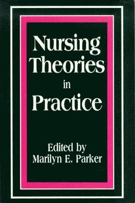 Nursing Theories in Practice: .