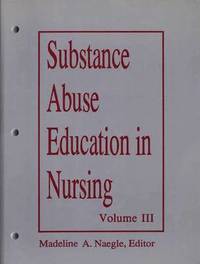 bokomslag Substance Abuse Education in Nursing: v.3 Curriculum Modules