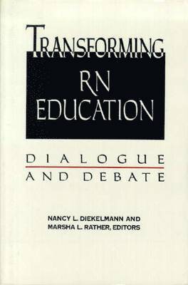 bokomslag Transforming RN Education: Dialogue and Debate: .