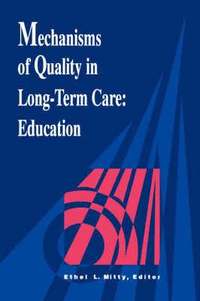 bokomslag Mechanisms Quality Long Term Care