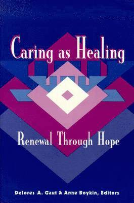 bokomslag Caring as Healing: Renewal Through Hope