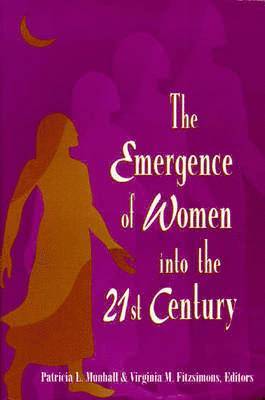 bokomslag The Emergence of Women Into the 21st Century