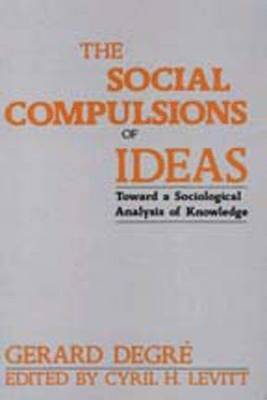 bokomslag The Social Compulsions of Ideas