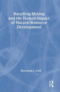 bokomslag Ranching, Mining, and the Human Impact of Natural Resource Development