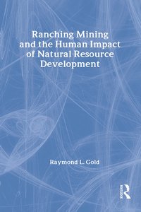 bokomslag Ranching, Mining, and the Human Impact of Natural Resource Development