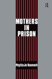 bokomslag Mothers in Prison