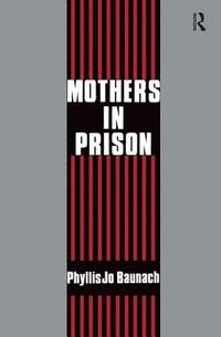 bokomslag Mothers in Prison