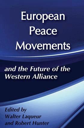 Walter Laqueur - European Peace Movements and the Future of the Western Alliance, Inbunden