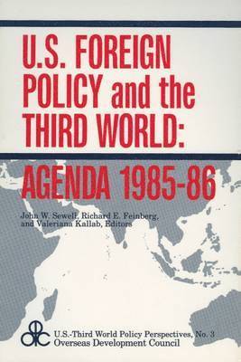 U.S. Foreign Policy and the Third World: Agenda 1985-86 1