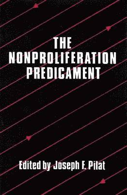 bokomslag The Nonproliferation Predicament