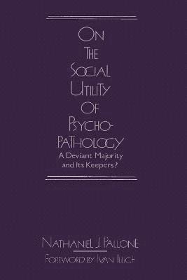Nathaniel Pallone - On the Social Utility of Psychopathology, Inbunden