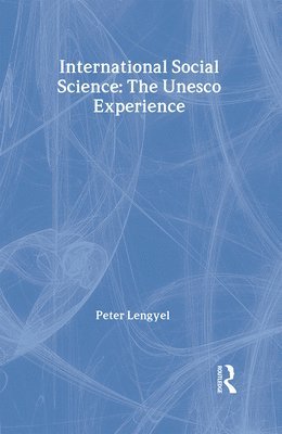 Peter Lengyel - International Social Science, Inbunden