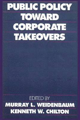 Public Policy toward Corporate Takeovers 1