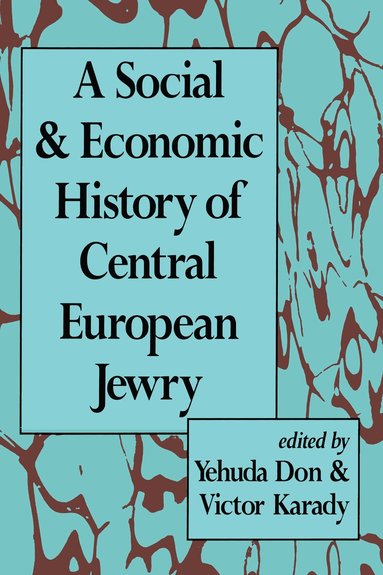 Peter J. Kitson - Social and Economic History of Central European Jewry, Inbunden