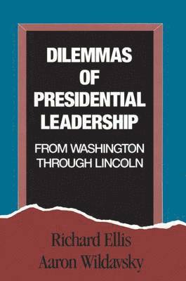 Dilemmas of Presidential Leadership 1