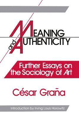 Cesar Grana - Meaning and Authenticity, Inbunden