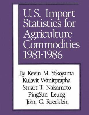 U.S. Import Statistics for Agricultural Commodities 1