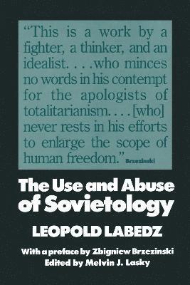 Leopold Labedz - Use and Abuse of Sovietology, Inbunden