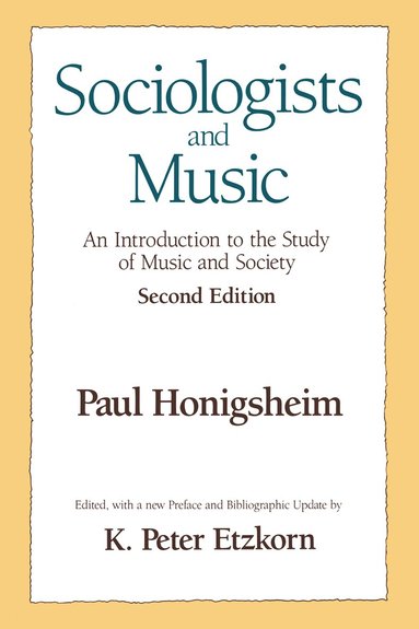 Paul Honigsheim - Sociologists and Music, Inbunden