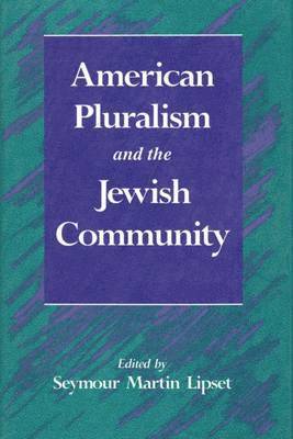 American Pluralism and the Jewish Community 1