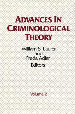William S. Laufer, Freda Adler - Advances in Criminological Theory, Inbunden