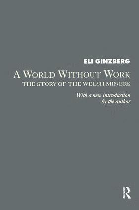 Eli Ginzberg - World Without Work, Inbunden