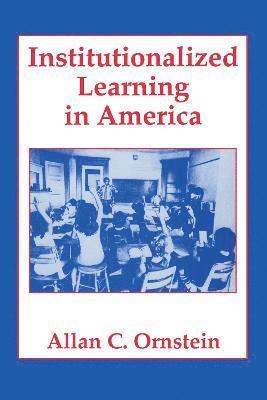 Institutionalized Learning in America 1