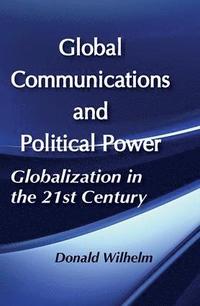 bokomslag Global Communications and Political Power