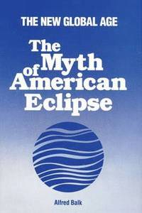 bokomslag The Myth of American Eclipse