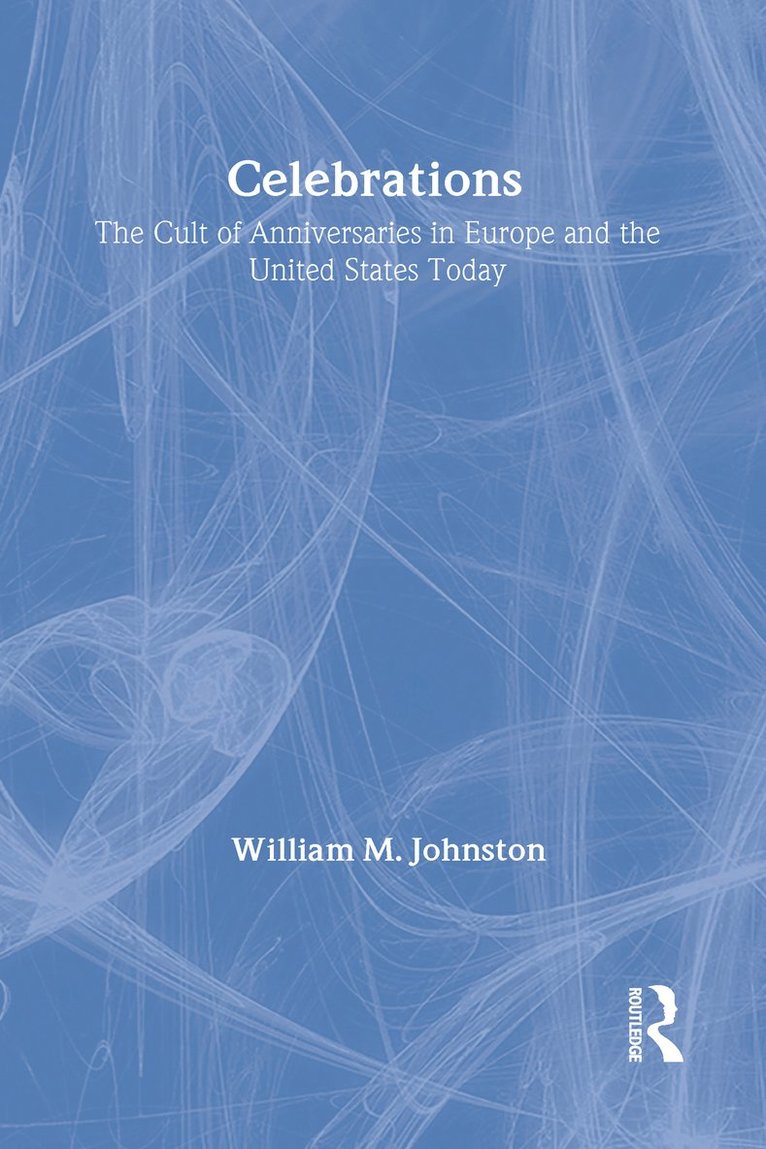 William M. Johnston - Celebrations, Inbunden