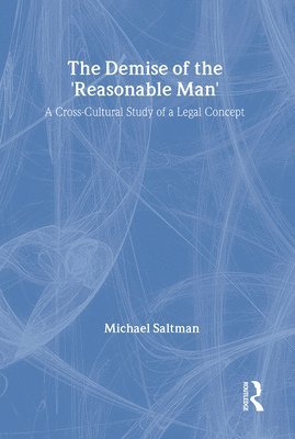 Demise of the Reasonable Man