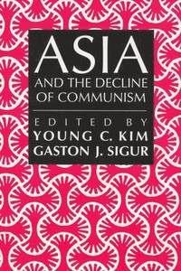 bokomslag Asia and the Decline of Communism