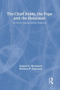 bokomslag The Chief Rabbi, the Pope, and the Holocaust