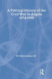 bokomslag A Political History of the Civil War in Angola, 1974-1990