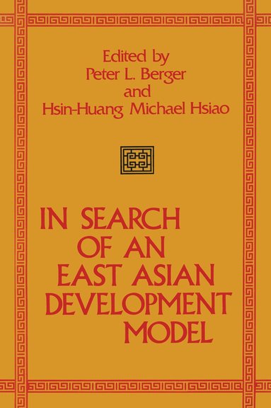 Peter L. Berger, Hsiao Hsin-Huang Michael - In Search of an East Asian Development Model, Häftad