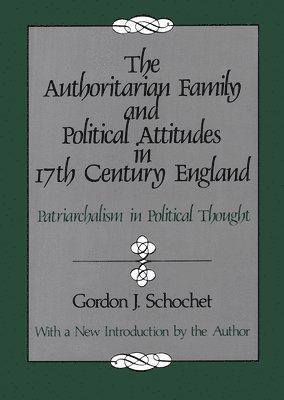 The Authoritarian Family and Political Attitudes in 17th Century England 1