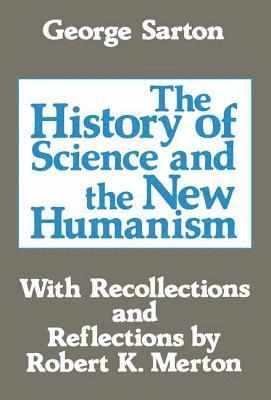 bokomslag The History of Science and the New Humanism