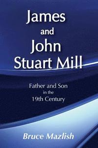 bokomslag James and John Stuart Mill