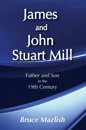bokomslag James and John Stuart Mill