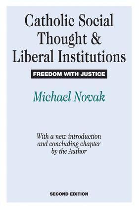 bokomslag Catholic Social Thought and Liberal Institutions