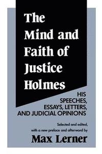 bokomslag The Mind and Faith of Justice Holmes