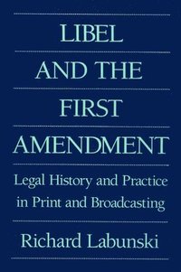 bokomslag Libel and the First Amendment
