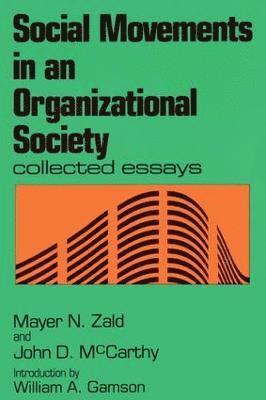 Social Movements in an Organizational Society 1