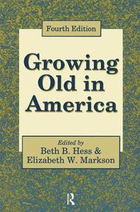 bokomslag Growing Old in America