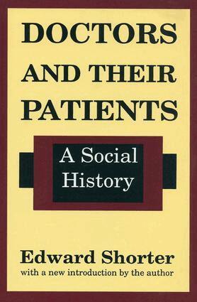 Edward Shorter - Doctors and Their Patients, Häftad